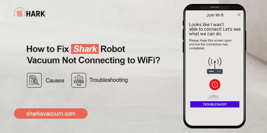 Shark Robot Vacuum Not Connecting to WiFi