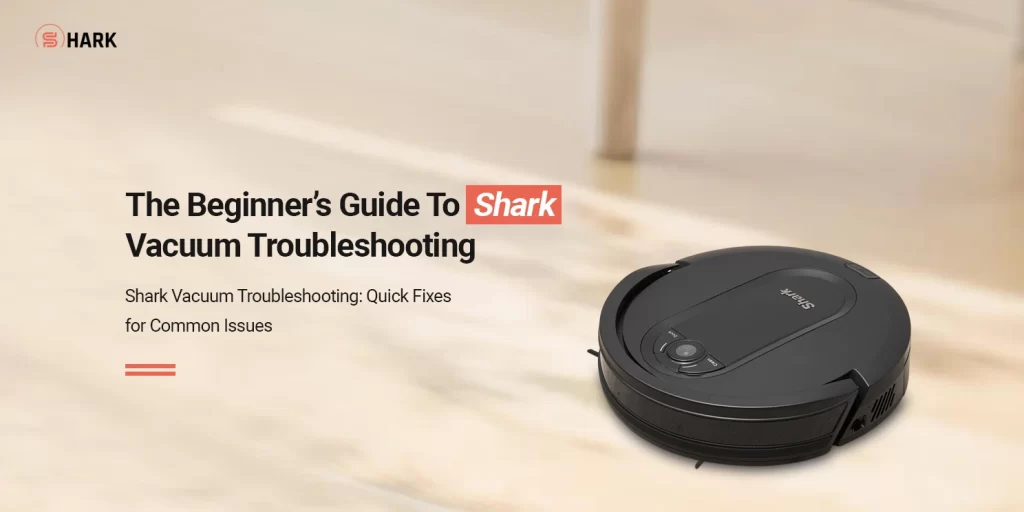 Shark Vacuum Troubleshooting